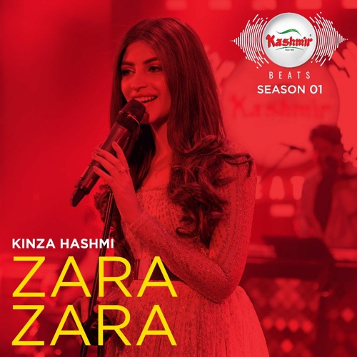 Stream Kashmir Beats | Season 1 | ZARA ZARA | Kinza Hashmi Ft. Shany Haider  by Kashmir Beats Official | Listen online for free on SoundCloud
