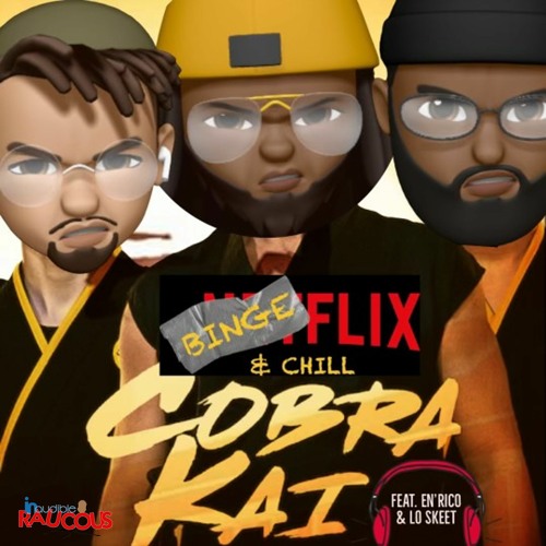 IR Presents: BingeFlix And Chill With E Ray “Cobra Kai”