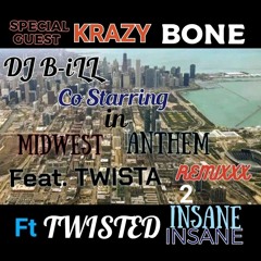 MidwestAnthem B-iLL ft Twista krazy bone & Twisted Insane .m4a