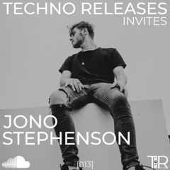 Techno Releases Invites Jono Stephenson - [013]