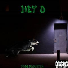 Hey O (prod.Manisten)