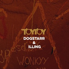Dogstarr & Illing @ TOYTOY 10th Birthday - 25th Sep (Club)