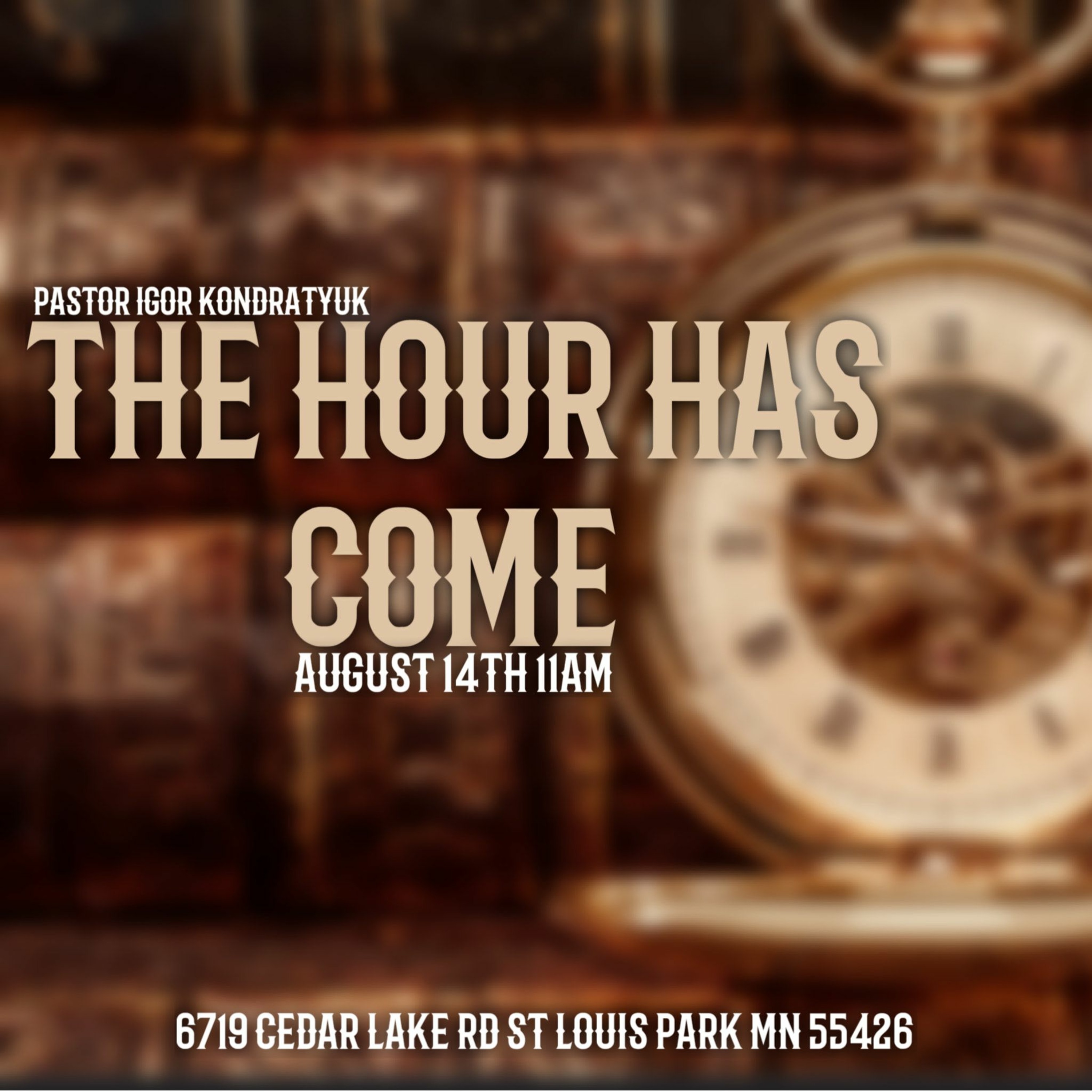 The Hour Has Come | Pastor Igor Kndratyuk 8.14.22 episode artwork