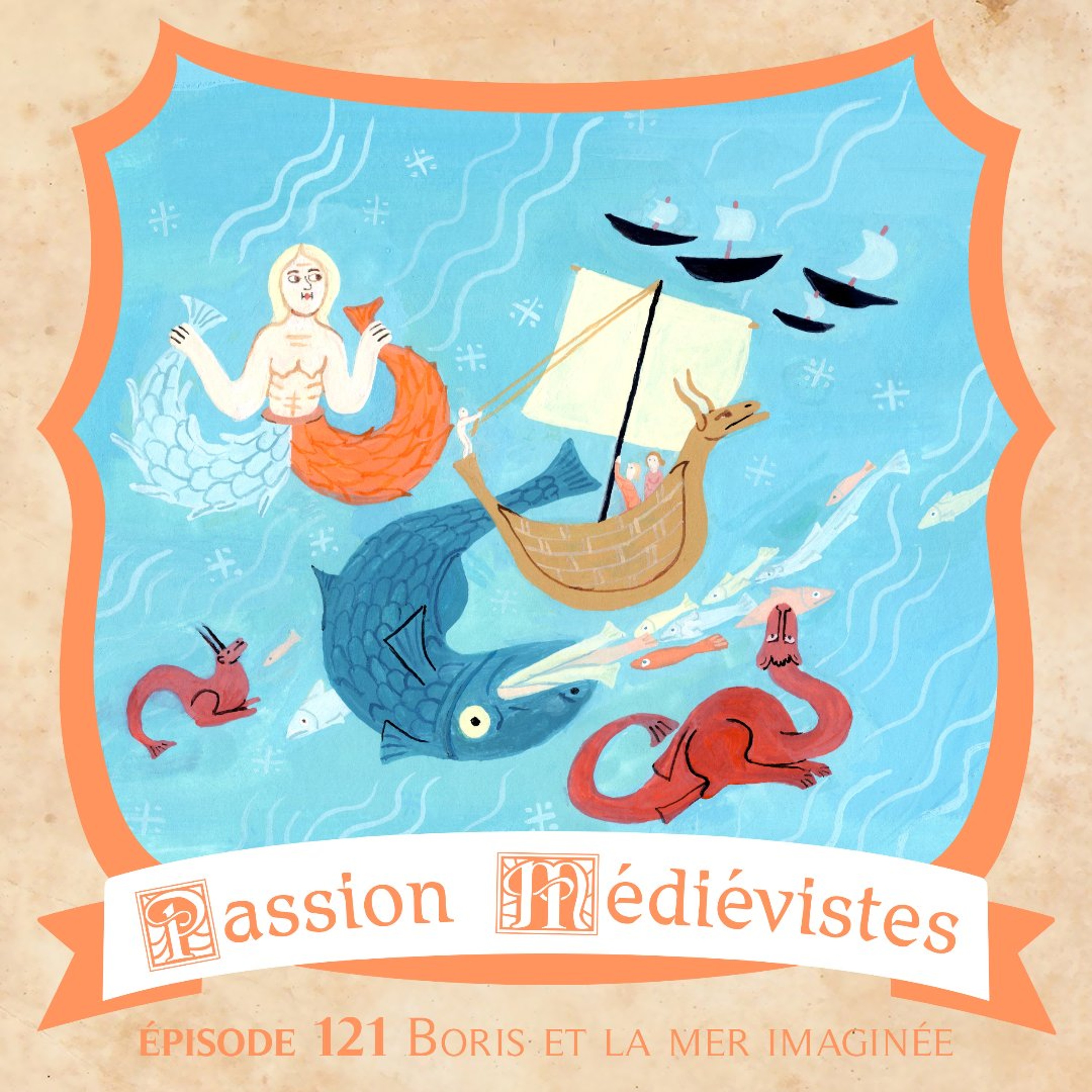 Épisode 121 - Boris et la mer imaginée à la fin du Moyen Âge
