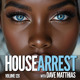 on HouseArrest | Volume 126