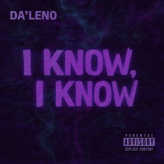I Know, I Know.. [prod. Hp Wav]