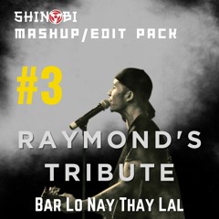 Bar Lo Nay Thay Lal - Shinobi Mashup/Edit