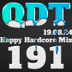 Quick Dirty 30 Happy Hardcore Mix 190 QDT (19.08.24)