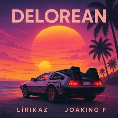 Delorean Ft. Joaking