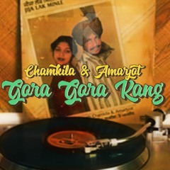 Gora Gora Rang - Chamkila (6ixsr Remix)