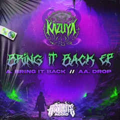 KAZUYA - BRING IT BACK (FREE DL)