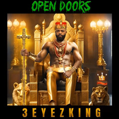 3eyezking -Open Doors