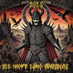 ALL NIGHT LONG WARRIORS