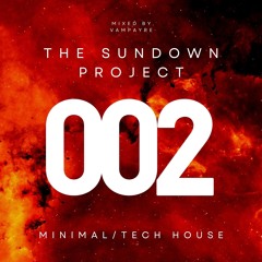 THE SUNDOWN PROJECT - 002 - Minimal/Tech House