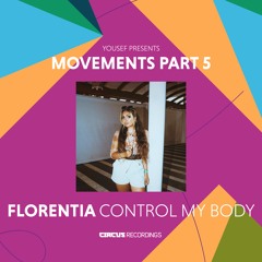 FLORENTIA - Control My Body [Circus Recordings]