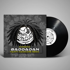 BADDADAN (happyhardcore remix) by Hypnotic