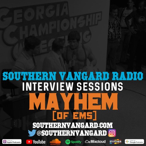 Mayhem [of EMS] - Southern Vangard Radio Interview Sessions
