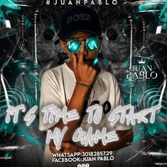IT'S TIME TO START MY GAME (JUAN PABLO_DJ)