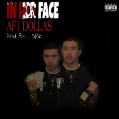 AF1 DOLLAS - In Her Face (prod. by SMK)