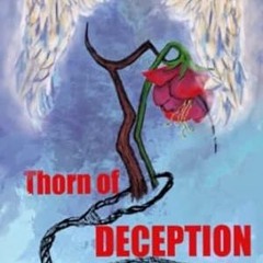 🍽[PDF Online] [Download] Thorn of Deception A True Story by Charlene McKaye 🍽