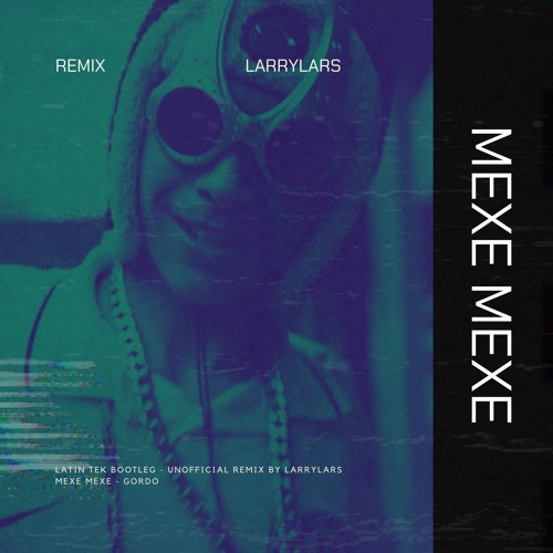 Mexe Mexe - Gordo (Larrylars Remix - Baile Psy-Funk) [FREE DOWNLOAD]