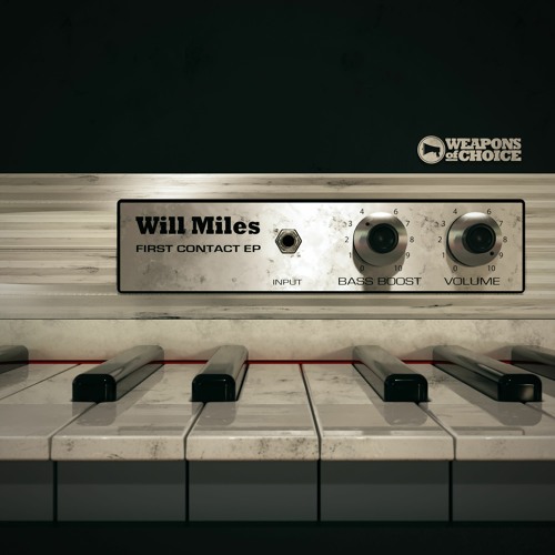 PREMIERE: Will Miles 'First Contact' [Weapons Of Choice Recordings]