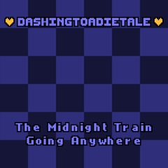 001 - The Midnight Train Going Anywhere
