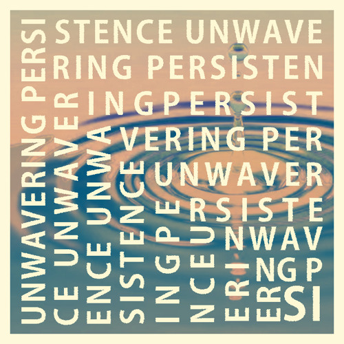 Unwavering Persistence