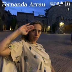 Bed of Roses Podcast LXX - Fernanda Arrau