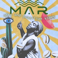 MAR - Afro & Brazilian Vibes I