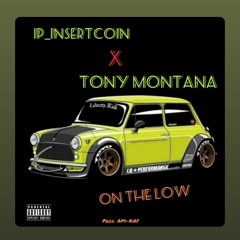 1P_InsertCoin X Txny Montana - On The Low