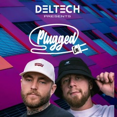 008 PLUGGED IN - Presented by Deltech - (Guest Mix SJ Barber)