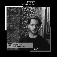 Polish Techno.logy | Podcast #260 | Ket Robinson