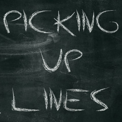 Picking Up Lines