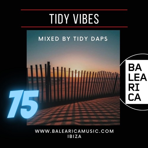 Tidy Vibes Vol. 75 @ Balearica Music (036) 08/10/22