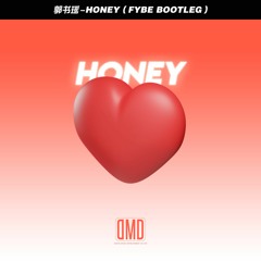 郭书瑶 - Honey（FyBe Bootleg）♥
