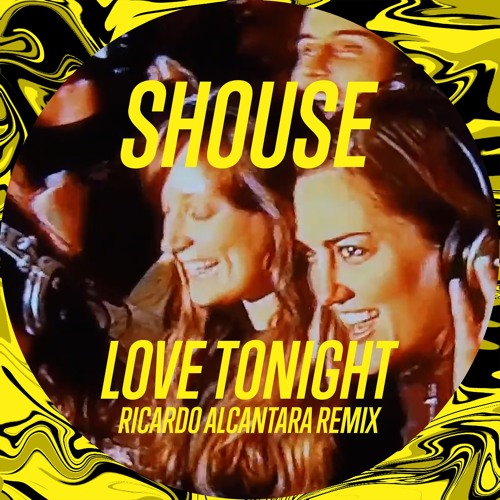 Love Tonigth - Ricardo Alcantara Remix