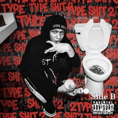TYPE SHIT 2 (SIDE B)