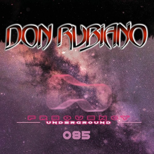 Frequency Underground | Episode 085 | Don Rubiano [techno]