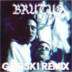 Brutus (GORSKi Remix) - The Buttress
