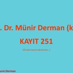 MÜNİR DERMAN SOHBET 251
