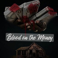 Blood on da Money 💰 🤑 💸 💯 😎 🤧 💰