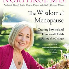 [Free] PDF 📝 The Wisdom of Menopause (4th Edition): Creating Physical and Emotional