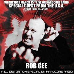 Rob Gee Special Guest From The U.S.A. at Hardcore Radio 15/03/2023