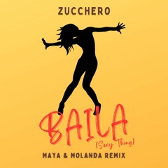 Zucchero - BAILA (Sexy Thing) MAYA & MOLANDA Remix