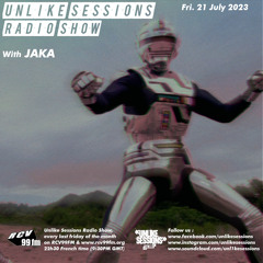 Unlike Sessions Radio Show - 2023-07-21 - Jaka