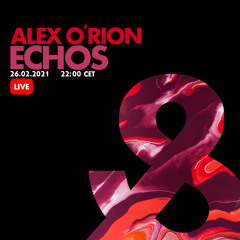 Alex O'Rion - ECHOS (Live) - 2021-02-26 - LF042