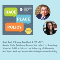 Race Place Policy Podcast:  Healthy Communities & Neighborhood Building