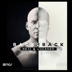 HAJJ & Lucasso - Back 2 Back [OUT NOW!]
