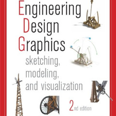 View EBOOK 📒 Engineering Design Graphics: Sketching, Modeling, and Visualization, 2n